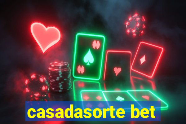 casadasorte bet